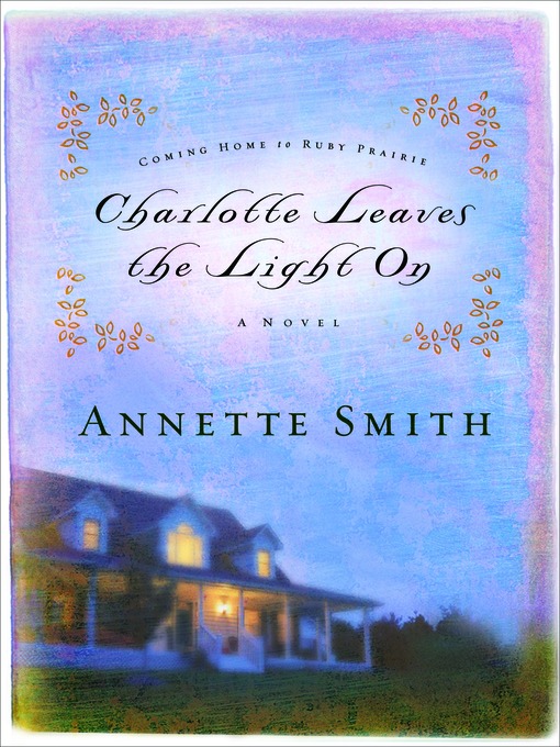 Title details for Charlotte Leaves the Light On by Annette Smith - Available